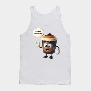 A coffee cup character with a speech bubble saying Espresso Yourself! Tank Top